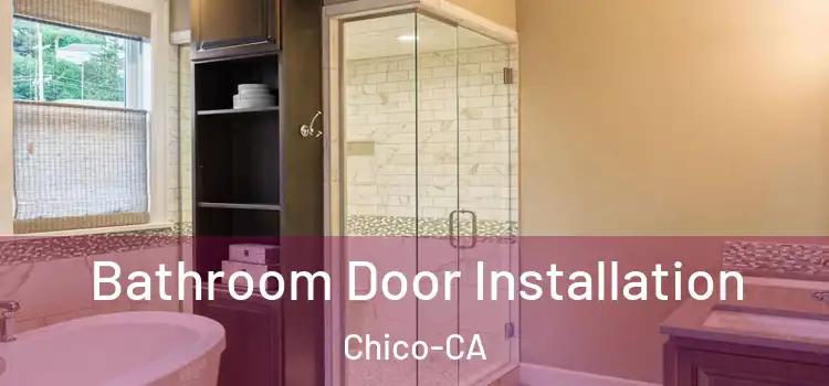  Bathroom Door Installation Chico-CA