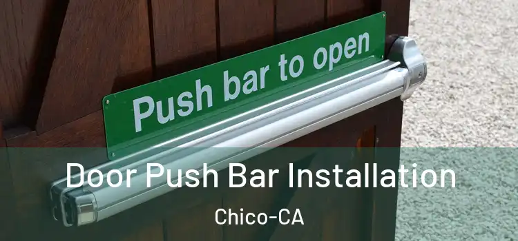  Door Push Bar Installation Chico-CA