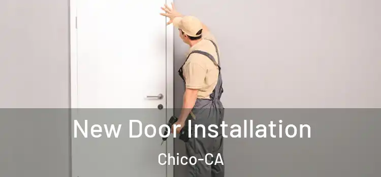 New Door Installation Chico-CA