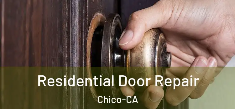 Residential Door Repair Chico-CA